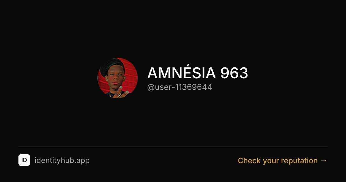 AMNÉSIA 963 (@user-11369644) — Identity